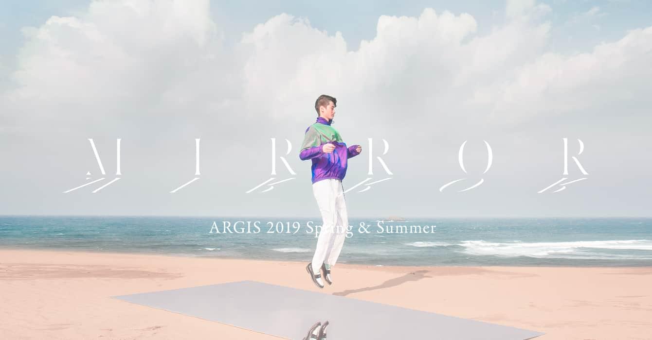 ARGIS 2019 Spring & Summer Collection "Mirror"